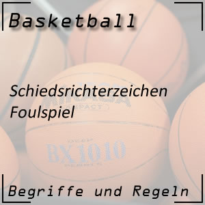 Basketball Schiedsrichterzeichen Foulspiel unfaires Spiel