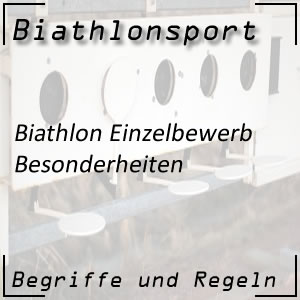 Biathlon Einzelbewerb: Besonderheiten