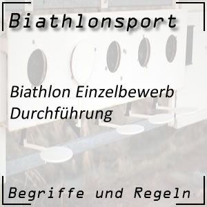 Biathlon Einzelbewerb: Durchführung