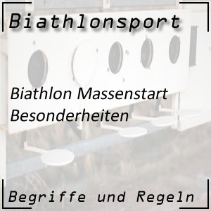 Biathlon Massenstart: Besonderheiten