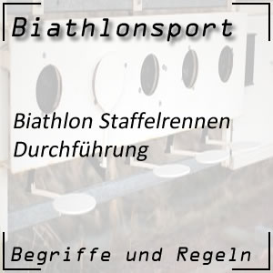 Biathlon Staffelrennen Durchführung