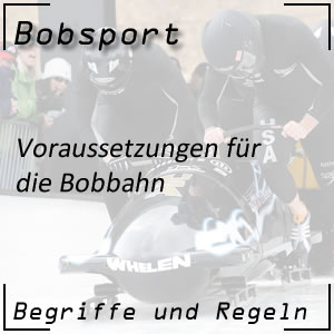 Bobbahn Voraussetzungen