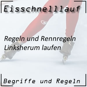 Eisschnelllauf Regeln linksherum Laufen