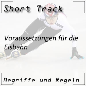 Short Track Eisbahn Voraussetzungen