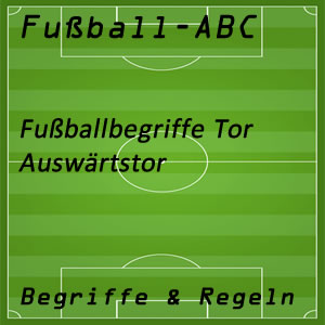 Fußball Auswärtstor