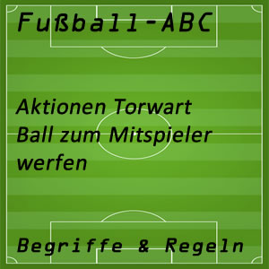 Torhüter Ball werfen