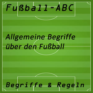 Fußballbegriffe allgemein