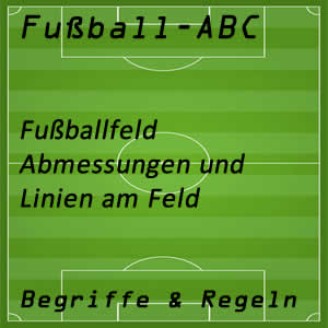 Fußballfeld Abmessungen