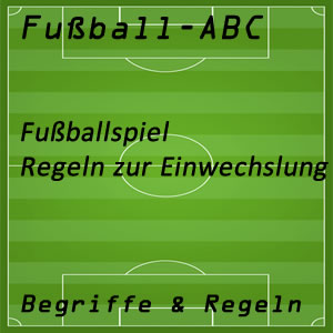 Fußballspiel Einwechslung eines Spielers