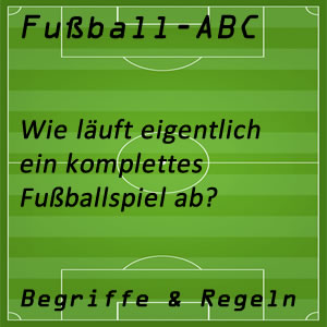 Fußballspiel Ablauf