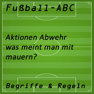 Fußball Mauern