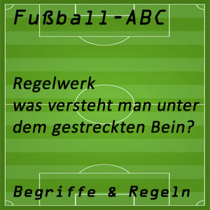 Fußball gestrecktes Bein