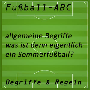 Fußball Sommerfußball