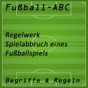 Spielabbruch im Fußball