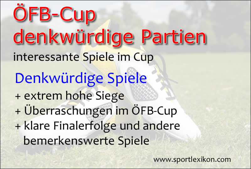 ÖFB-Cup und besondere Spielergebnisse