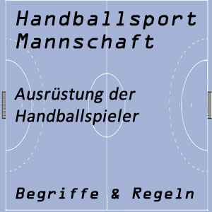 Handball Ausrüstung der Spieler