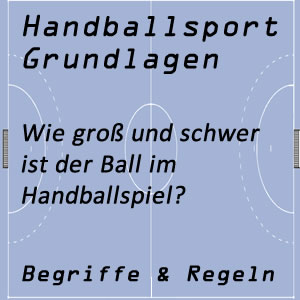 Handball Dimensionen / Umfang / Gewicht