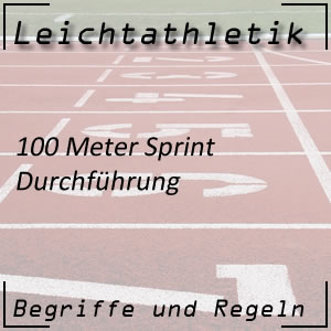 100 m Sprint Durchführung