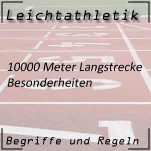 Laufen 10000 m Besonderheiten