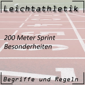 Laufen 200 m Sprint Besonderheiten