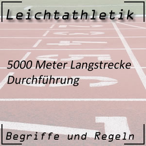 Laufen 5000 m Durchführung