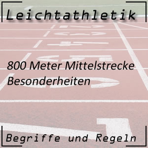 Laufen 800 m Besonderheiten