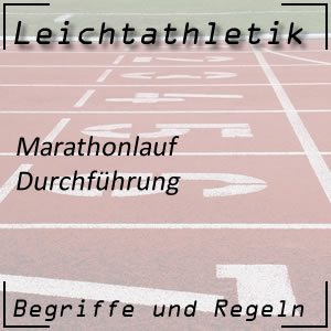 Leichtathletik Laufen Marathonlauf Durchführung