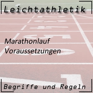 Leichtathletik Laufen Marathonlauf Voraussetzungen