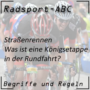 Königsetappe bei einer Rundfahrt