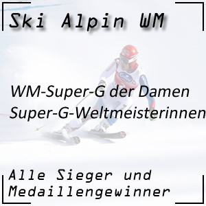 Ski Alpin WM Super-G Damen / Super-G Weltmeisterinnen