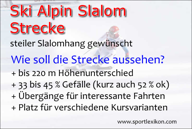 Strecke für den alpinen Slalom