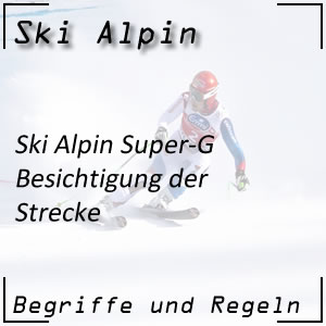 Ski Alpin Super-G Besichtigung