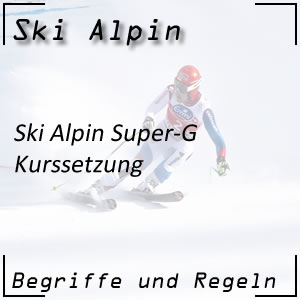 Ski Alpin Super-G Kurssetzung