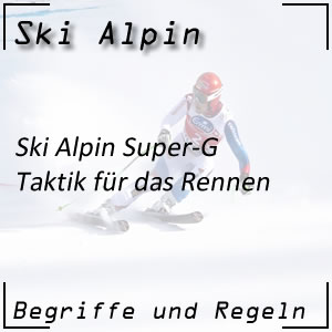 Ski Alpin Super-G Taktik