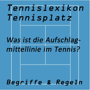 Aufschlagmittellinie am Tennisplatz