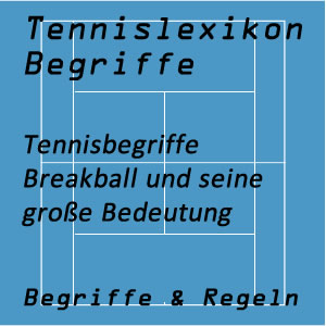 Tennisbegriffe Breakball