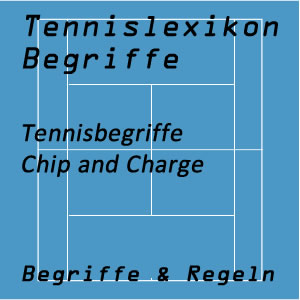 Chip and Charge Angriffstennis