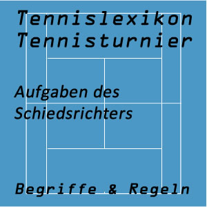 Aufgaben des Schiedsrichters im Tennisspiel