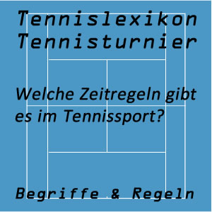 Zeitregeln im Tennisspiel